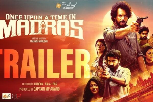 Once Upon A Time In Madras OTT Release Date when and where to watch all details